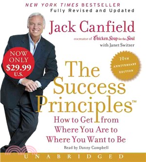 The Success Principles ─ How to Get from Where You Are to Where You Want to Be; 10th Anniversary Edition