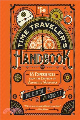 The Time Traveler's Handbook ─ 18 Experiences from the Eruption of Vesuvius to Woodstock
