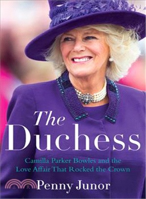The Duchess ― Camilla Parker Bowles and the Love Affair That Rocked the Crown