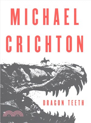 Dragon teeth :a novel /