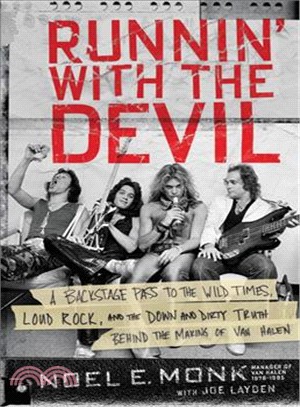 Runnin' with the devil :a backstage pass to the wild times, loud rock, and the down and dirty truth behind the making of Van Halen /