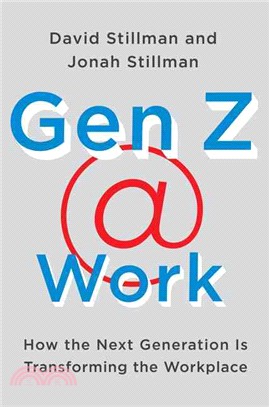 Gen Z @ work :how the next generation is transforming the workplace /