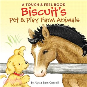 Biscuit's pet & play farm animals :a touch & feel book /