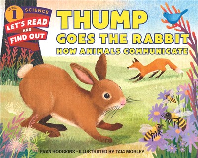 Thump goes the rabbit  : how animals communicate