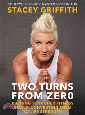 Two Turns from Zero ─ Pushing to Higher Fitness Goals--Converting Them to Life Strength