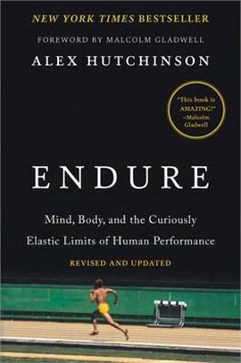 Endure ― Mind, Body, and the Curiously Elastic Limits of Human Performance