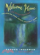 Welcome Home ─ Following Your Soul's Journey Home