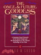 The Once and Future Goddess ─ A Symbol for Our Times