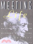 Meeting Life ─ Writing and Talks on Finding Your Path Without Retreating from Society