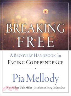 Breaking Free ─ A Recovery Workbook for Facing Codependence