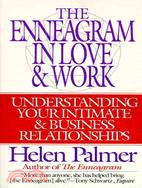 The Enneagram in Love & Work ─ Understanding Your Intimate & Business Relationships