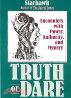 Truth or Dare ─ Encounters With Power, Authority, and Mystery