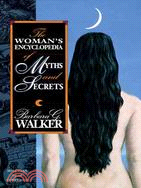 Woman's Encyclopedia of Myths and Secrets