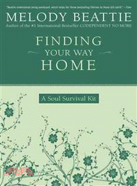 Finding Your Way Home ─ A Soul Survival Kit