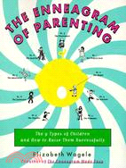 The enneagram of parenting  : the 9 types of children and how to raise them successfully