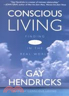 Conscious Living ─ Finding Joy in the Real World