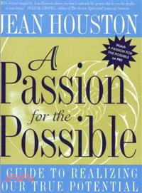 A Passion for the Possible ─ A Guide to Realizing Your True Potential