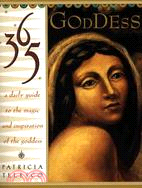 365 Goddess ─ A Daily Guide to the Magic and Inspiration of the Goddess