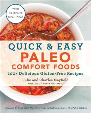 Quick & Easy Paleo Comfort Foods ─ 100+ Delicious Gluten-Free Recipes