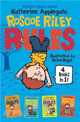 Roscoe Riley Rules ─ 4 Books in 1!: Never Glue Your Friends to Chairs; Never Swipe a Bully's Bear; Don't Swap Your Sweater for a Dog; Never Swim in Applesauce