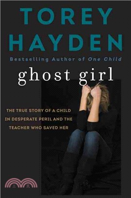 Ghost Girl ─ The True Story of a Child in Desperate Peril-and a Teacher Who Saved Her