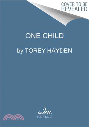 One Child ─ The True Story of a Tormented Six-Year-Old and the Brilliant Teacher Who Reached Out