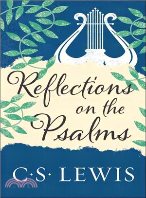 Reflections on the Psalms /
