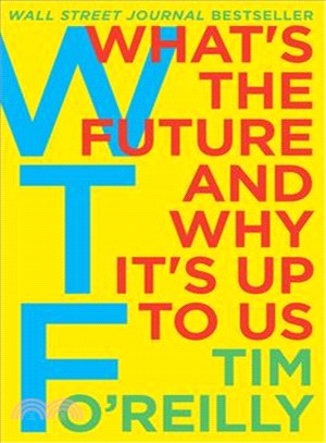 WTF ─ What's the Future and Why It's Up to Us