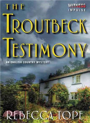 The Troutbeck Testimony