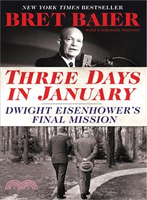 Three Days in January ─ Dwight Eisenhower's Final Mission