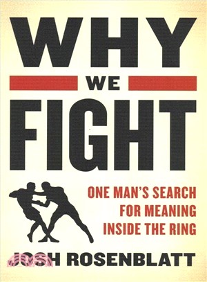Why We Fight ― One Man's Search for Meaning Inside the Ring