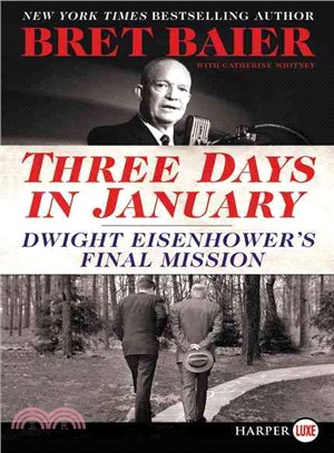 Three Days in January ─ Dwight Eisenhower's Final Mission