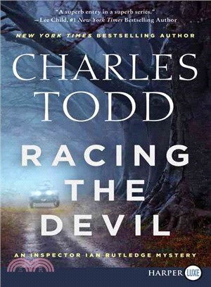 Racing the devil :an Inspector Ian Rutledge mystery /
