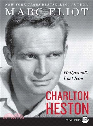 Charlton Heston :Hollywood's last icon /