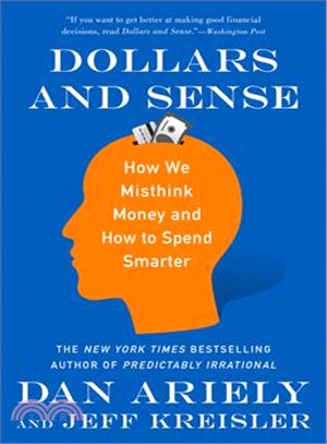 Dollars and Sense ― How We Misthink Money and How to Spend Smarter