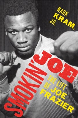 Smokin' Joe：The Life of Joe Frazier