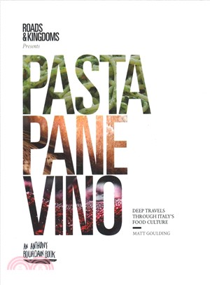 Pasta, Pane, Vino ― Deep Travels Through Italy's Food Culture