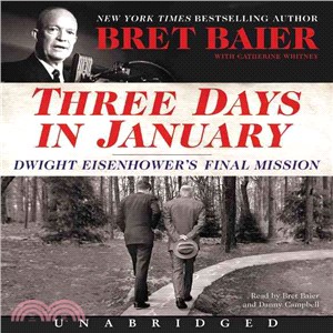 Three Days in January ─ Dwight Eisenhower's Final Mission