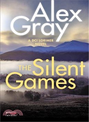 The Silent Games ― A Dci Lorimer Novel