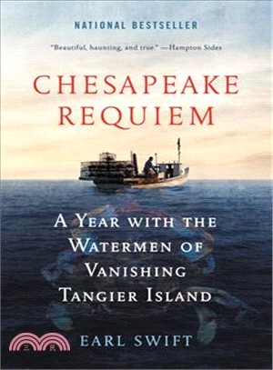 Chesapeake Requiem ― A Year With the Watermen of Vanishing Tangier Island