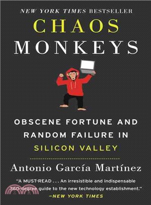 Chaos Monkeys: Obscene Fortune and Random Failure in Silicon Valley