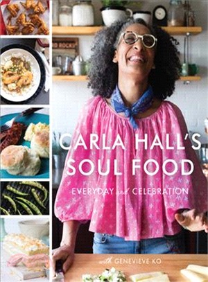 Carla Hall's Soul Food ― Everyday and Celebration