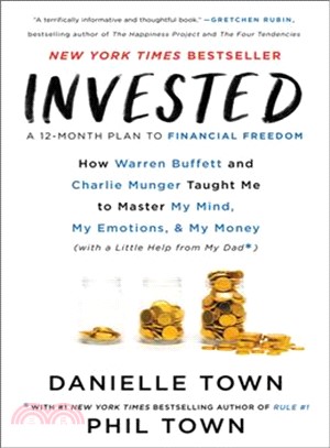Invested :how Warren Buffett and Charlie Munger taught me to master my mind, my emotions, and my money (with a little help from my dad) /