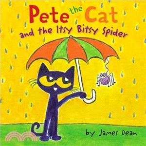 Pete the Cat and the itsy bitsy spider /