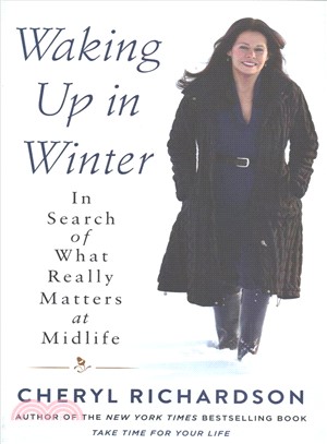 Waking Up in Winter ─ In Search of What Really Matters at Midlife