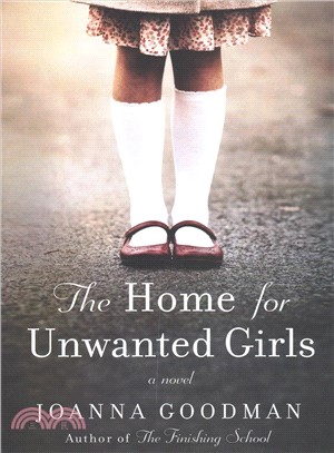The home for unwanted girls ...