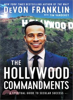 The Hollywood commandments :a spiritual guide to secular success /