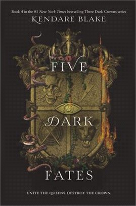 Three dark crowns 4 : Five dark fates