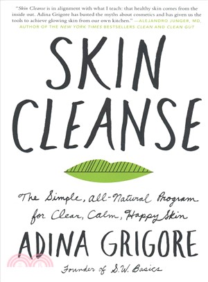 Skin cleanse :the simple, all-natural program for clear, calm, happy skin /