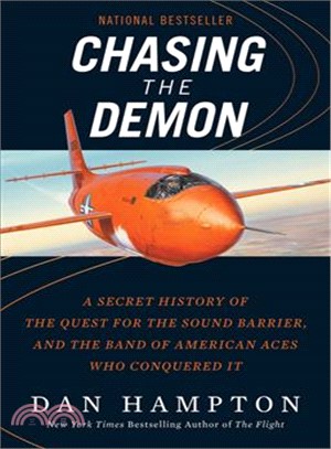 Chasing the Demon ― Chuck Yeager and the Band of American Aces Who Conquered the Sound Barrier